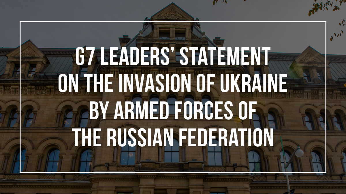 G7 Leaders Statement On The Invasion Of Ukraine By Armed Forces Of The Russian Federation 2634